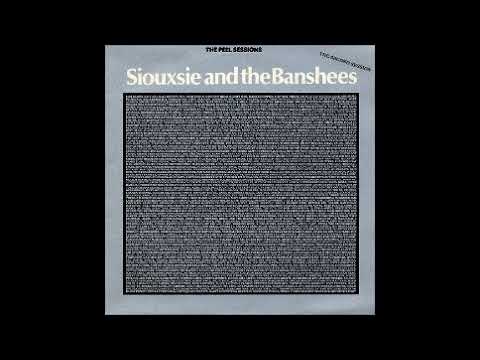 Siouxsie & The Banshees — Siouxsie And The Banshees   The Peel Sessions (The Second Session)