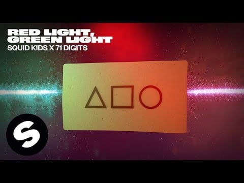 71 Digits — Squid Kids x 71 Digits – Red Light, Green Light (Official Audio)