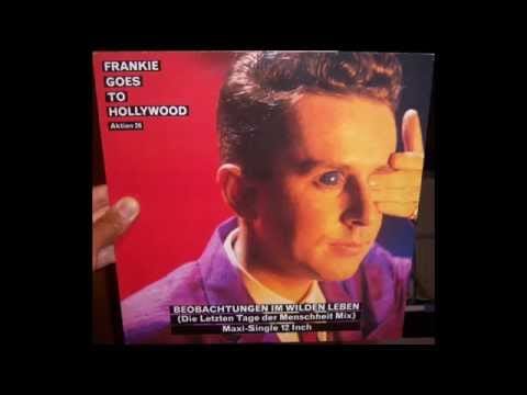 Frankie Goes To Hollywood — Frankie Goes To Hollywood - Watching the wildlife (1987 Die Letzten tage der menscheit)