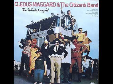 Cledus Maggard & The Citizen's Band — Cledus Maggard - The White Knight