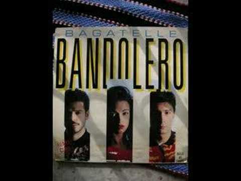 Bandolero — Bagatelle (remix) - Bandolero 1988 Euro Disco
