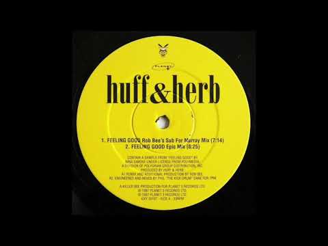 Huff & Herb — Huff & Herb - Feeling Good (Rob Bee's Sub For Murray Mix) (1997)