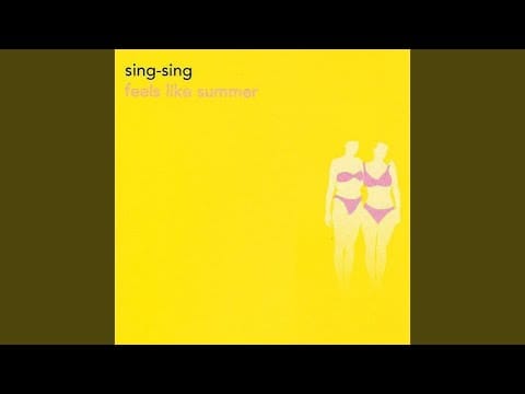 Sing-Sing — Feels Like Summer (Scorcher Mix)