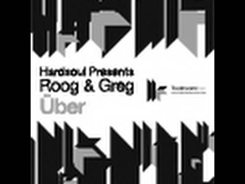 Hardsoul — Hardsoul presents Roog & Greg - Über - D.Ramirez Remix