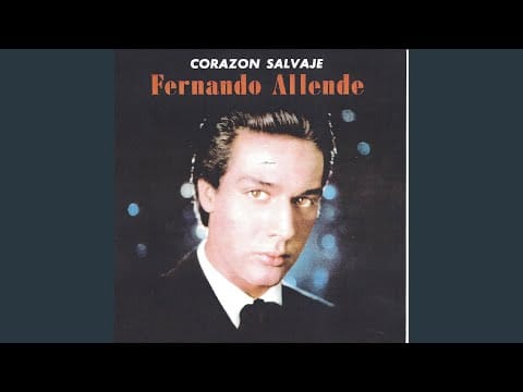 Fernando Allende — Corazón Salvaje
