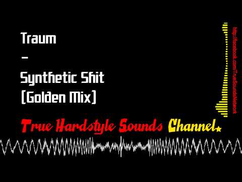 Traum — Traum - Synthetic Shit (Golden Mix)