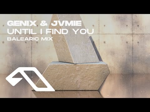 Genix — Genix & JVMIE - Until I Find You (Balearic Mix) [@GenixOfficial]