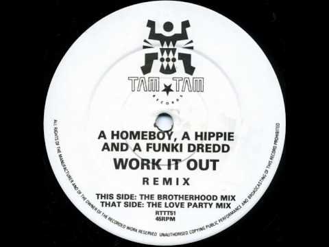 A Homeboy, A Hippie & A Funki Dredd — A Homeboy, A Hippie & A Funki Dredd ‎-- Work It Out (The Brotherhood Mix)
