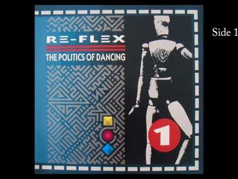 Re-Flex (2) — The Politics of Dancing - Re-Flex Full Album - Vinyl