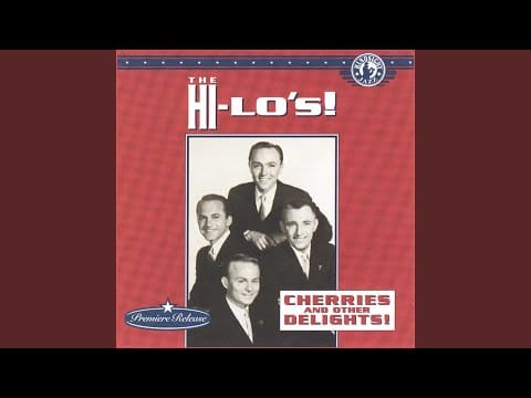 The Hi-Lo's — Life Is Just A Bowl Of Cherries