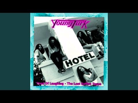 Young Turk — Tired of Laughing