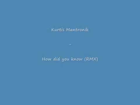 Kurtis Mantronik — Kurtis Mantronik - How did you know (Harry's Afro Hut Bust-A-Nut Remix)