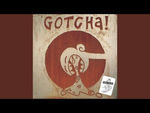 Gotcha! — Funk In Yo Ass