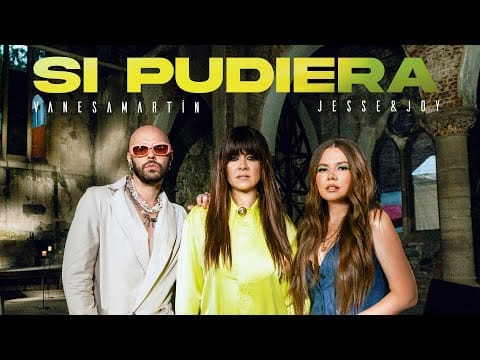 Vanesa Martín — Vanesa Martín, Jesse & Joy - Si pudiera (Videoclip Oficial)