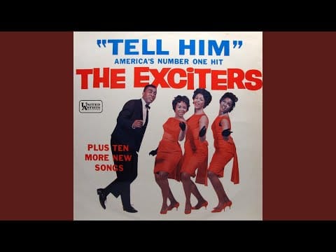The Exciters — Tell Him (Unedited Version)