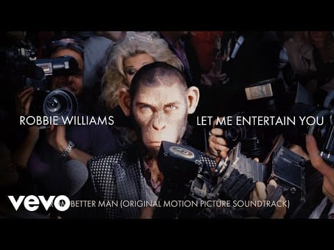 Robbie Williams — Let Me Entertain You (Taken from 'Better Man' Soundtrack)