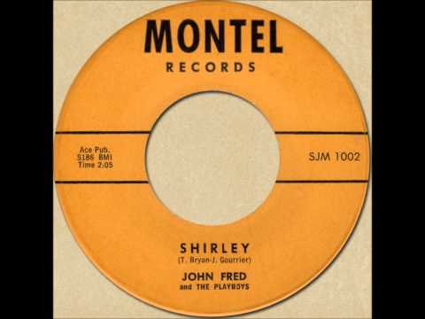 John Fred & His Playboy Band — JOHN FRED & THE PLAYBOYS / SHIRLEY [Montel 1002] 1958