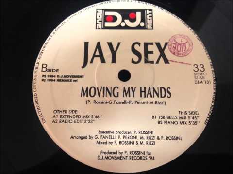 Jay Sex — Jay Sex - Moving My Hands