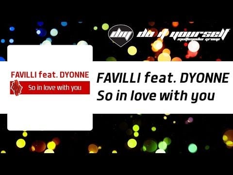 Dionne — FAVILLI feat. DYONNE - So in love with you [Official]