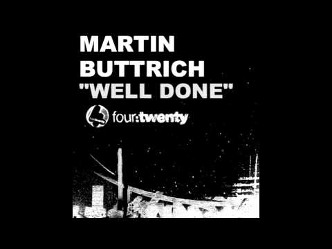 Martin Buttrich — Martin Buttrich - Well Done (Four:Twenty Recordings)