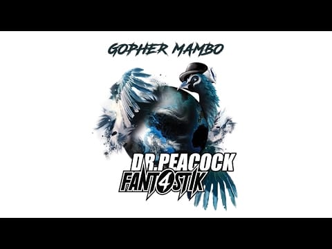 Dr. Peacock — Fant4stik VS Dr. Peacock - Gopher Mambo (Frenchcore Worldwide)