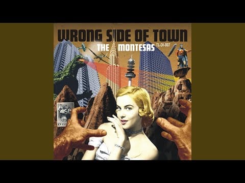 The Montesas — Wrong Side Of Town (Boy Version)
