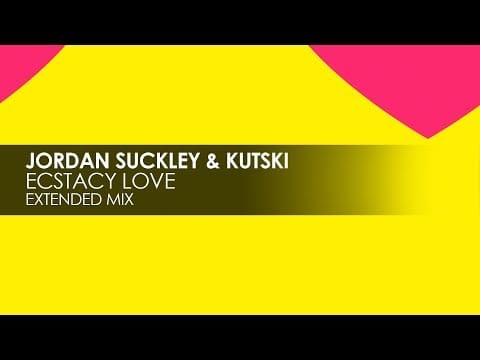 Kutski — Jordan Suckley & Kutski - Ecstasy Love