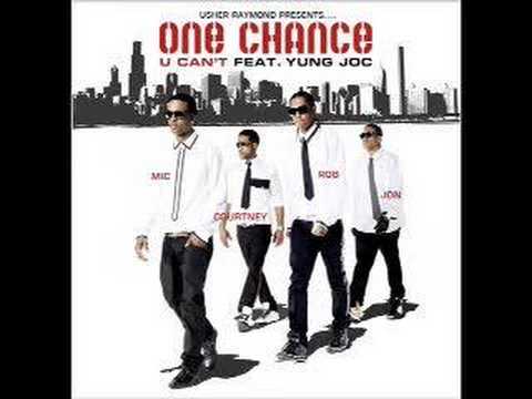Yung Joc — ONE CHANCE- U Can't FT YUNG JOC