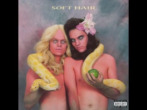 Soft Hair — Soft Hair - A Goood Sign