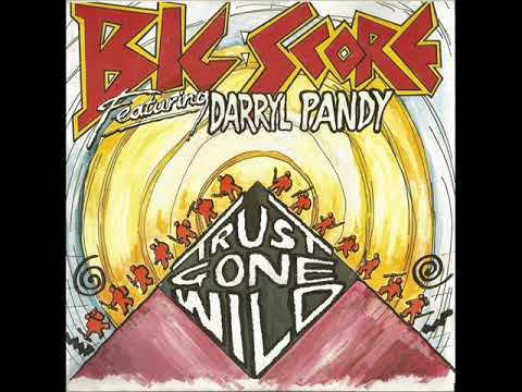 Darryl Pandy — Big Score & Darryl Pandy   Trust Gone Wild Dishonest Mix