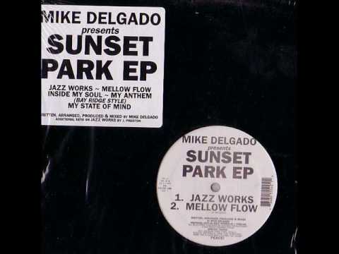 Mike Delgado — Mike Delgado - Sunset Park EP - Inside my soul