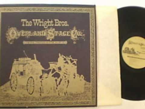 The Wright Brothers Overland Stage Company — Only Time For Love--Wright Brothers Overland Stage Company
