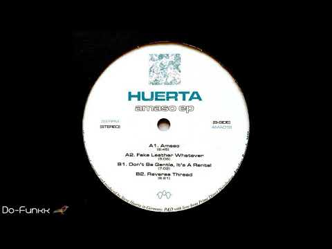 Steve Huerta — Huerta - Don't Be Gentle, It's A Rental [Amadeus Records ‎– AMA019]