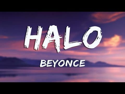 Beyoncé — Halo - Beyoncé (Lyrics)