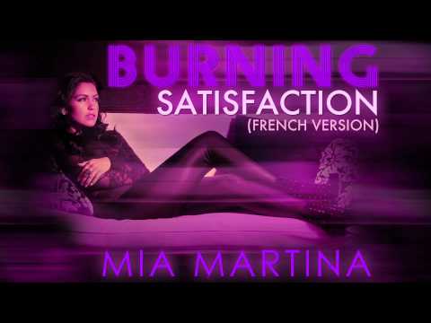 Mia Martina — Mia Martina - Burning Satisfaction (French Version) [Audio]