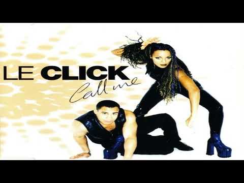 Le Click — Le Click - Call Me (Dance Mix)