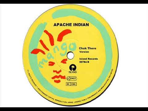 Apache Indian — Chok There (Version) -  Apache Indian