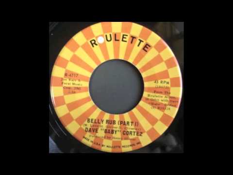 Dave "Baby" Cortez — DAVE "BABY" CORTEZ - BELLY RUB pt.1