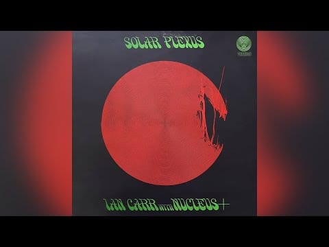 Nucleus (3) — Ian Carr With Nucleus - Bedrock Deadlock [Solar Plexus]