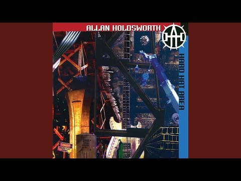 Allan Holdsworth — House of Mirrors (Remastered)