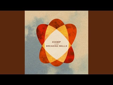 Chief (7) — Breaking Walls