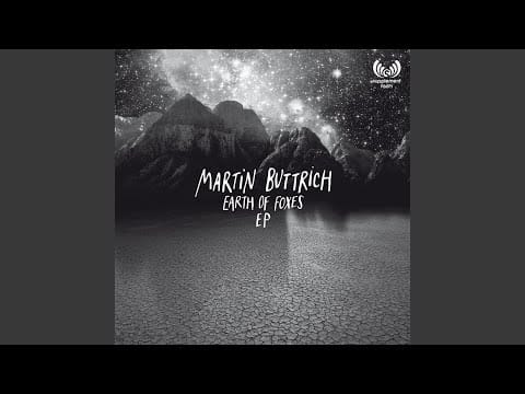 Martin Buttrich — Earth of Foxes