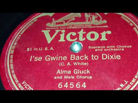 Alma Gluck — Alma Gluck - I'se Gwine Back To Dixie (1916)