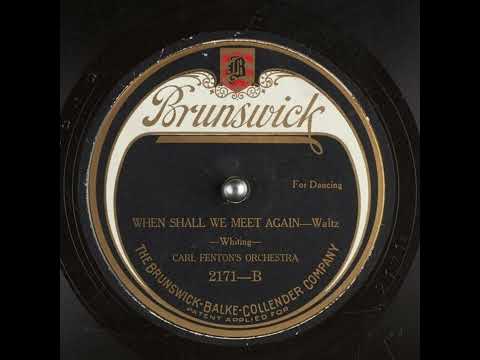 Carl Fenton's Orchestra — When Shall We Meet Again - Carl Fenton's Orchestra
