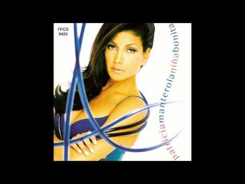 Patricia Manterola — Patricia Manterola - Niña bonita