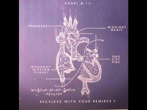 Azari & III — Azari & III - Reckless For Your Love (Tuff City Kids Remix)