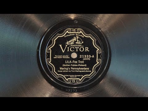 Fred Waring & The Pennsylvanians — Lila • Waring’s Pennsylvanians (EMGCR Mark Xb Oversize Gramophone)