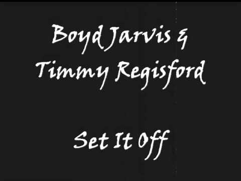 Boyd Jarvis — Boyd Jarvis & Timmy Regisford - Set It Off