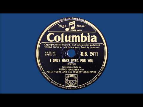 Freddy Gardner — Freddy Gardner with Peter Yorke & His Concert Orchestra - I Only Have Eyes For You