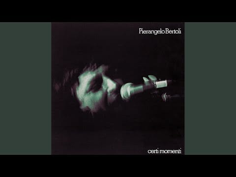 Pierangelo Bertoli — Certi momenti